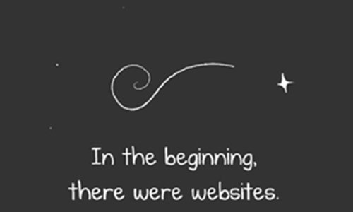 In the beginning, there were websites...